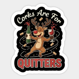 Corks are for Quitters Reindeer Funny Christmas Wine Lover Sticker